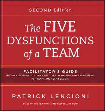 The Five Dysfunctions of a Team