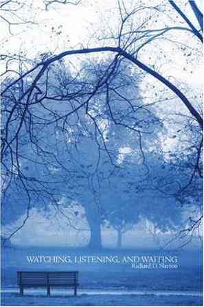 Watching, Listening, and Waiting